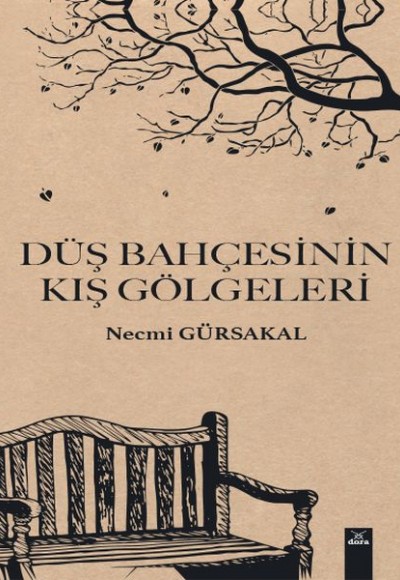 Düş Bahçesinin Kış Gölgeleri Düş Bahçesinin Kış Gölgeleri