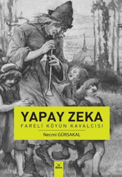 Yapay Zeka - Fareli Köyün Kavalcısı Yapay Zeka - Fareli Köyün Kavalcısı