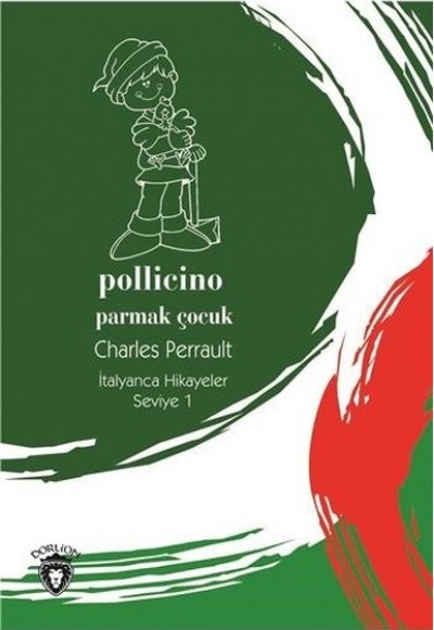 Pollicino-Seviye 1-Parmak Çocuk-İtalyanca Hikayeler Pollicino-Seviye 1-Parmak Çocuk-İtalyanca Hikayeler