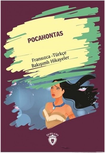 Pocahontas Fransızca Türkçe Bakışımlı Hikayeler Pocahontas Fransızca Türkçe Bakışımlı Hikayeler