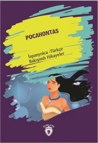 Pocahontas İspanyolca Türkçe Bakışımlı Hikayeler Pocahontas İspanyolca Türkçe Bakışımlı Hikayeler
