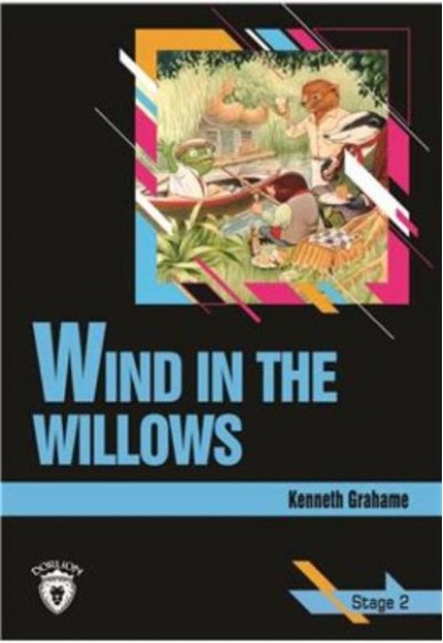 Stage 2 - Wind İn The Willows Stage 2 - Wind İn The Willows