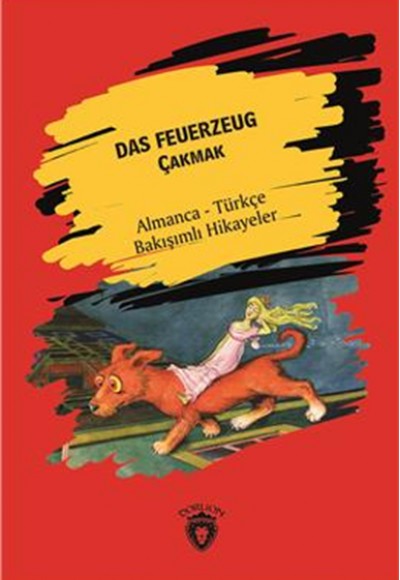 Das Feuerzeug (Çakmak) Almanca Türkçe Bakışımlı Hikayeler Das Feuerzeug (Çakmak) Almanca Türkçe Bakışımlı Hikayeler