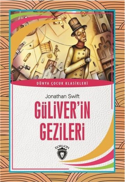 Güliver´in Gezileri Dünya Çocuk Klasikleri (7-12 Yaş) Güliver´in Gezileri Dünya Çocuk Klasikleri (7-12 Yaş)