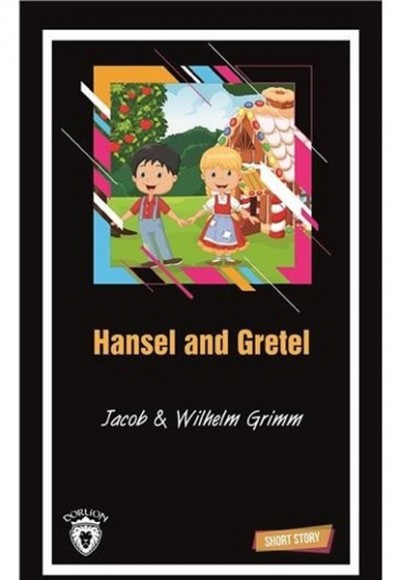 Hansel and Gretel-Short Story Hansel and Gretel-Short Story