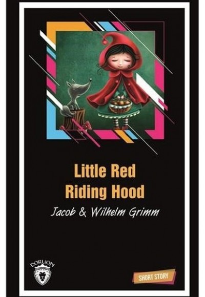 Little Red Riding Hood-Short Story Little Red Riding Hood-Short Story