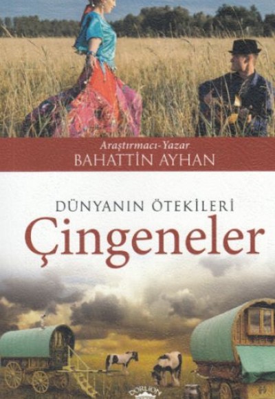 Dünyanın Ötekileri Çingeneler Dünyanın Ötekileri Çingeneler