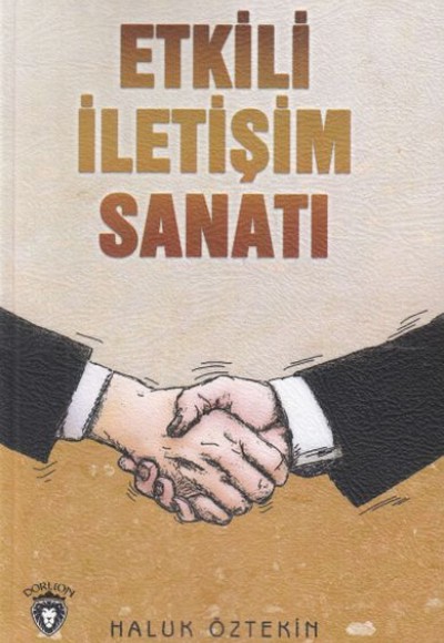Etkili İletişim Sanatı Etkili İletişim Sanatı