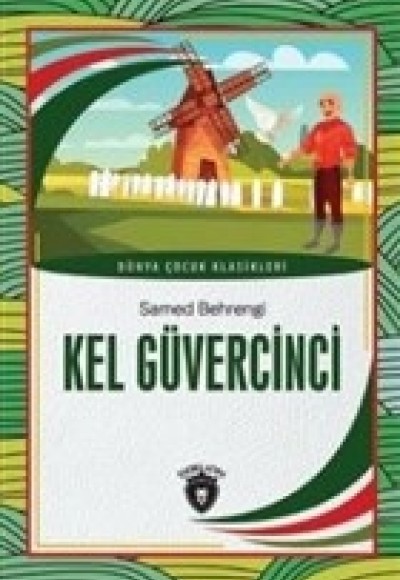Kel Güvercinci Dünya Çocuk Klasikleri (7-12 Yaş) Kel Güvercinci Dünya Çocuk Klasikleri (7-12 Yaş)