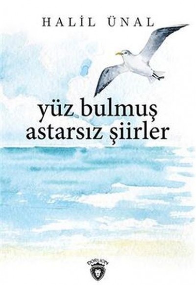 Yüz Bulmuş Astarsız Şiirler Yüz Bulmuş Astarsız Şiirler