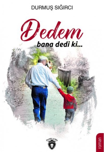 Dedem Bana Dedi Ki... Dedem Bana Dedi Ki...