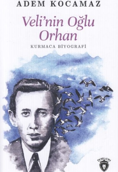 Veli'nin Oğlu Orhan Veli'nin Oğlu Orhan