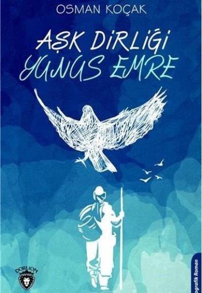 Aşk Dirliği Yunus Emre Aşk Dirliği Yunus Emre