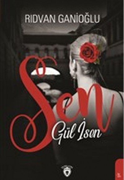 Sen Gül İsen Sen Gül İsen