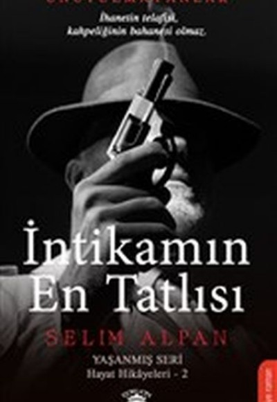 İntikamın En Tatlısı - Yaşanmış Seri Hayat Hikayeleri 2 İntikamın En Tatlısı - Yaşanmış Seri Hayat Hikayeleri 2