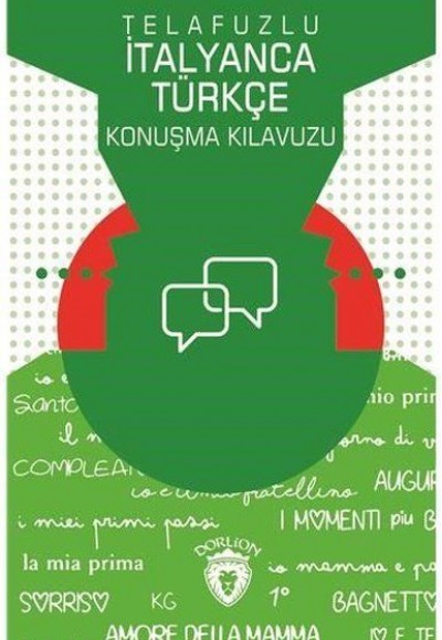 Telafuzlu İtanyanca Türkçe Konuşma Kılavuzu (Sözlük İlaveli) Telafuzlu İtanyanca Türkçe Konuşma Kılavuzu (Sözlük İlaveli)