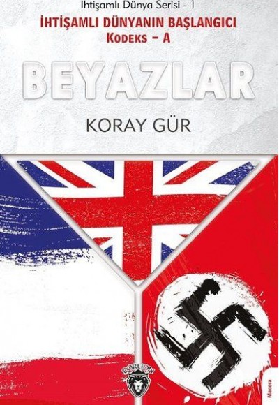 Beyazlar - İhtişamlı Dünyanın Başlangıcı Kodeks - A Beyazlar - İhtişamlı Dünyanın Başlangıcı Kodeks - A