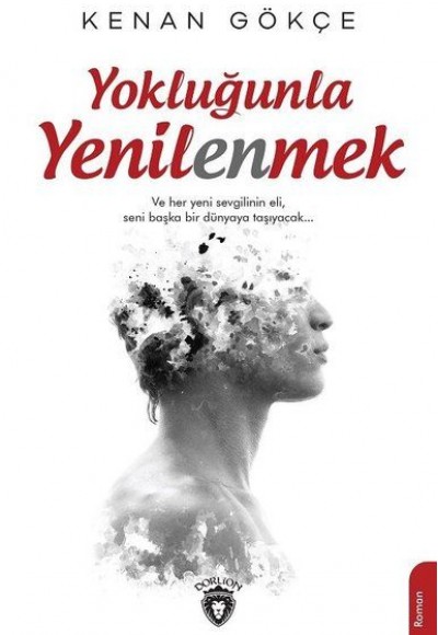 Yokluğunla Yenilenmek Yokluğunla Yenilenmek