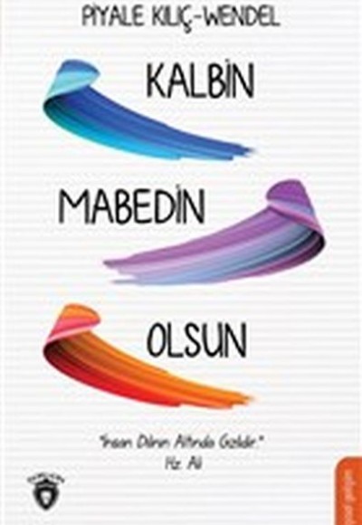 Kalbin Mabedin Olsun Kalbin Mabedin Olsun