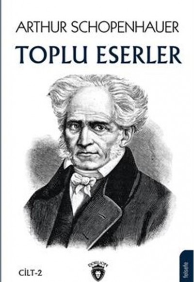 Arthur Schopenhauer - Toplu Eserler 2 Arthur Schopenhauer - Toplu Eserler 2