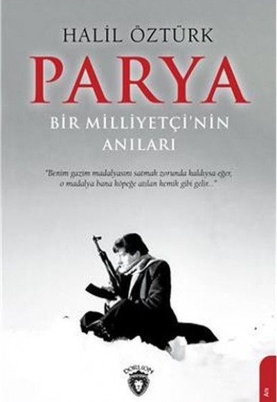 Parya - Bir Milliyetçinin Anıları Parya - Bir Milliyetçinin Anıları
