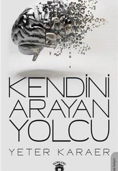 Kendini Arayan Yolcu Kendini Arayan Yolcu