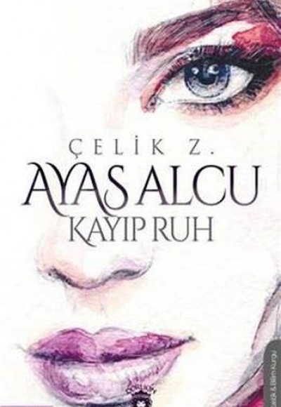 Ayas Alcu ve Kayıp Ruh Ayas Alcu ve Kayıp Ruh