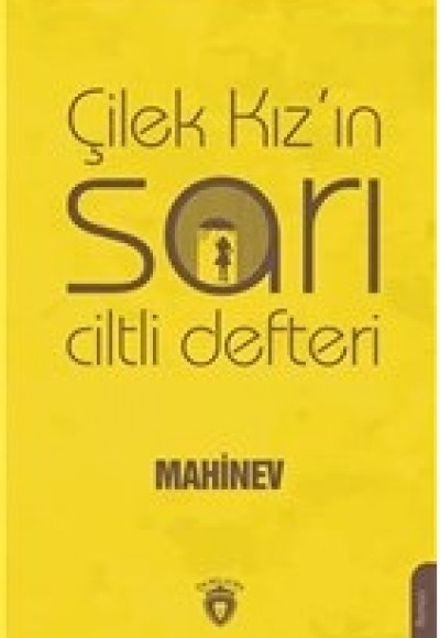 Çilek Kız'ın Sarı Ciltli Defteri Çilek Kız'ın Sarı Ciltli Defteri