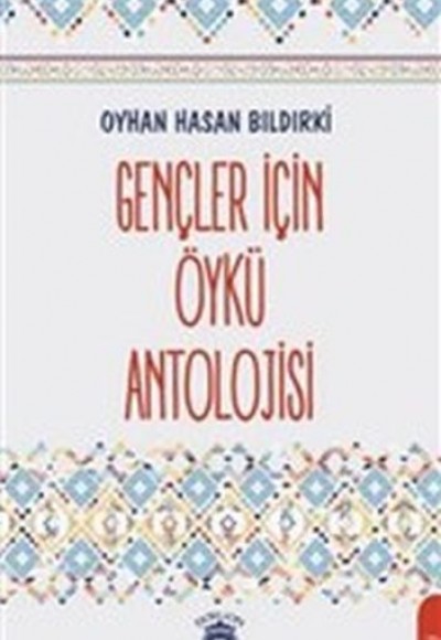 Gençler İçin Öykü Antolojisi Gençler İçin Öykü Antolojisi