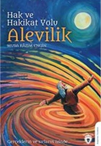 Hak ve Hakikat Yolu Alevilik Hak ve Hakikat Yolu Alevilik