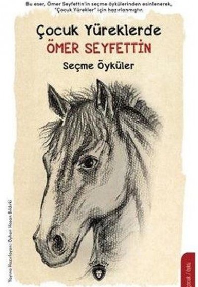 Çocuk Yüreklerde Ömer Seyfettin Seçme Öyküler Çocuk Yüreklerde Ömer Seyfettin Seçme Öyküler