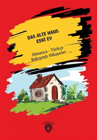 Das Alte Haus - Eski Ev Das Alte Haus - Eski Ev