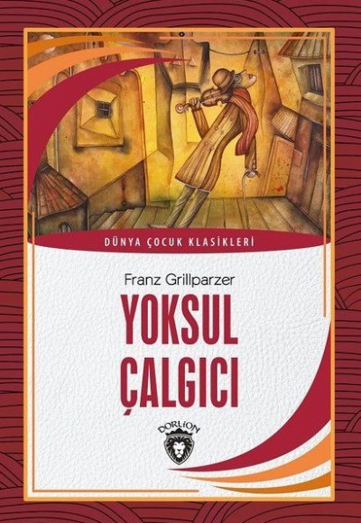 Yoksul Çalgıcı Dünya çocuk Klasikleri (7-12 Yaş) Yoksul Çalgıcı Dünya çocuk Klasikleri (7-12 Yaş)