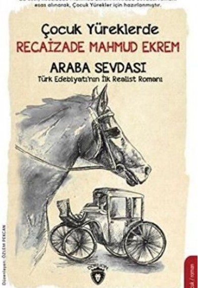 Çocuk Yüreklerde Recaizade Mahmut Ekrem - Araba Sevdası Çocuk Yüreklerde Recaizade Mahmut Ekrem - Araba Sevdası