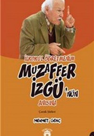 İlkokul Öğretmenim - Muzaffer İzgü'nün Anısına İlkokul Öğretmenim - Muzaffer İzgü'nün Anısına