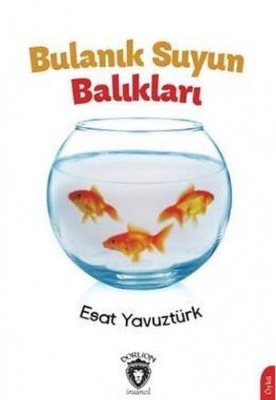 Bulanık Suyun Balıkları Bulanık Suyun Balıkları