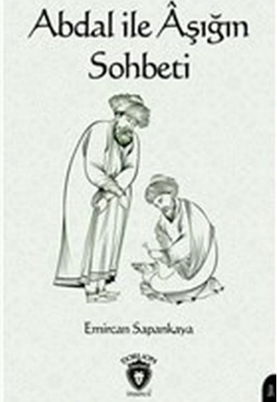 Abdal ile Aşığın Sohbeti Abdal ile Aşığın Sohbeti