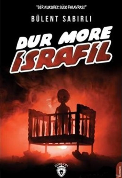 Dur More İsrafil Dur More İsrafil
