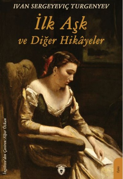 İlk Aşk ve Diğer Hikâyeler İlk Aşk ve Diğer Hikâyeler