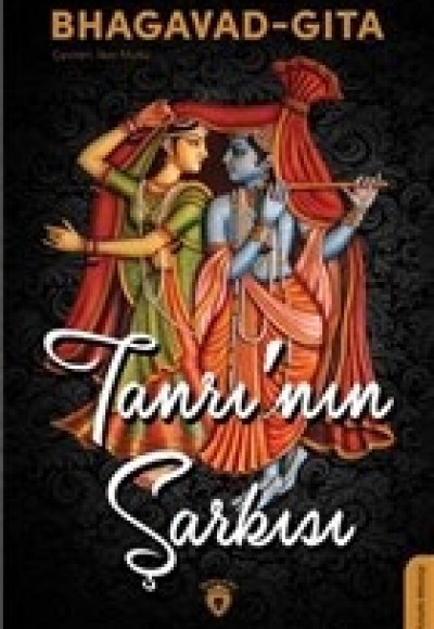 Bhagavad Gita Tanrı’nın Şarkısı Bhagavad Gita Tanrı’nın Şarkısı