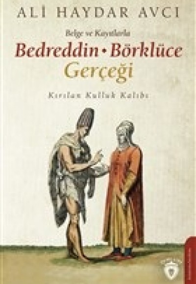 Belge ve Kayıtlarla Bedreddin - Börklüce Gerçeği Belge ve Kayıtlarla Bedreddin - Börklüce Gerçeği