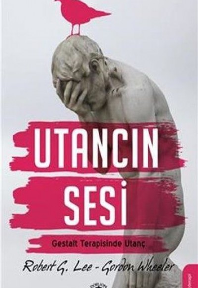 Utancın Sesi - Gestalt Terapisinde Utanç Utancın Sesi - Gestalt Terapisinde Utanç