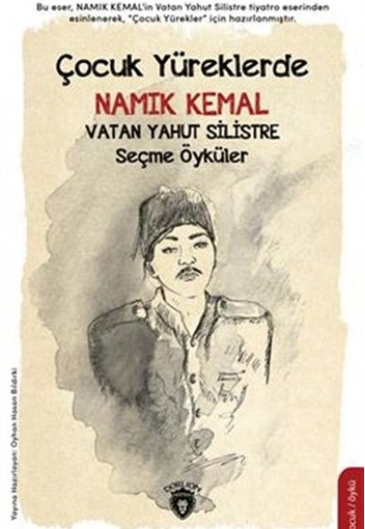Çocuk Yüreklerde Namık Kemal - Vatan Yahut Silistre Çocuk Yüreklerde Namık Kemal - Vatan Yahut Silistre