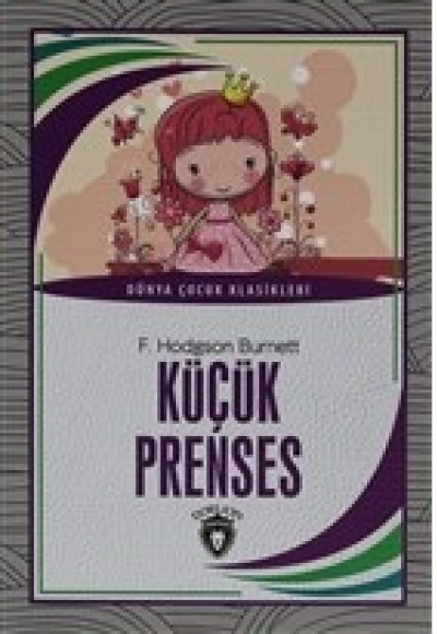 Küçük Prenses - Dünya Çocuk Klasikleri Küçük Prenses - Dünya Çocuk Klasikleri