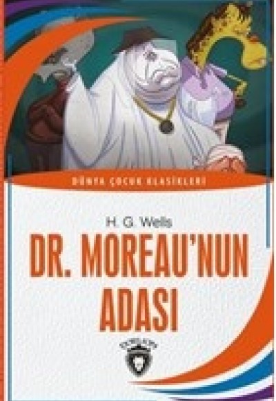Dr. Moreau’nun Adası Dünya Çocuk Klasikleri (7-12 Yaş) Dr. Moreau’nun Adası Dünya Çocuk Klasikleri (7-12 Yaş)