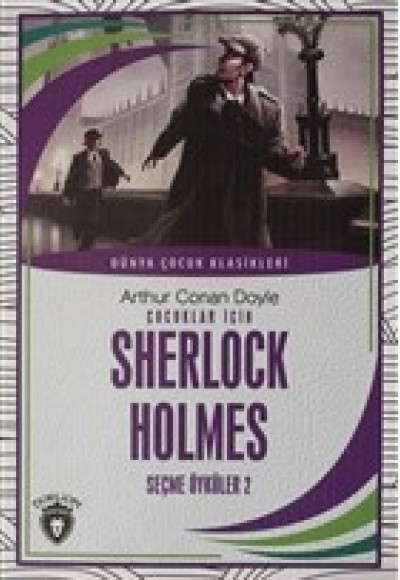 Çocuklar İçin Sherlock Holmes Seçme Öyküler 2 Çocuklar İçin Sherlock Holmes Seçme Öyküler 2