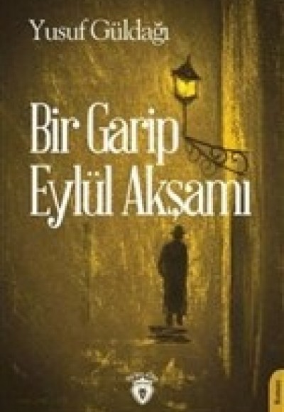 Bir Garip Eylül Akşamı Bir Garip Eylül Akşamı