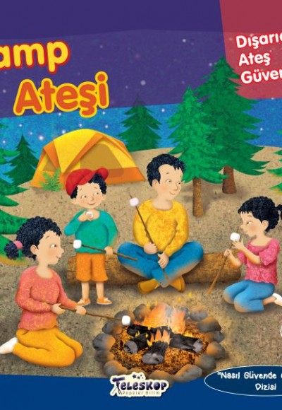 Kamp Ateşi - Dışarıda Ateş Güvenliği - Nasıl Güvende Olunur Kamp Ateşi - Dışarıda Ateş Güvenliği - Nasıl Güvende Olunur