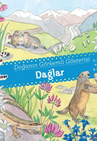 Dağlar - Doğanın Görkemli Gösterisi Dağlar - Doğanın Görkemli Gösterisi