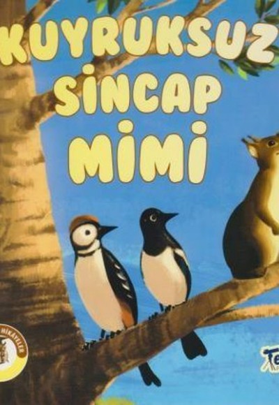 Kuyruksuz Sincap Mimi - Ormandan Hikayeler Kuyruksuz Sincap Mimi - Ormandan Hikayeler